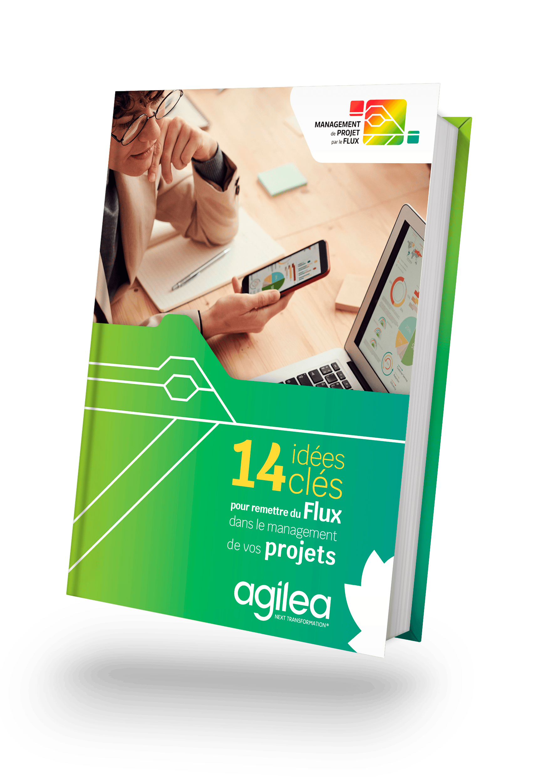 Téléchargez le livre blanc AGILEA : 14 idées clés pour remettre du flux dans le management de vos projets !